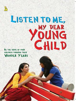 cover image of Listen To Me, My Dear Young Child